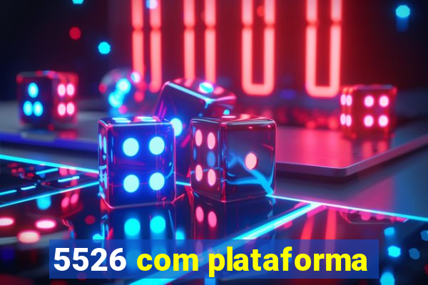 5526 com plataforma